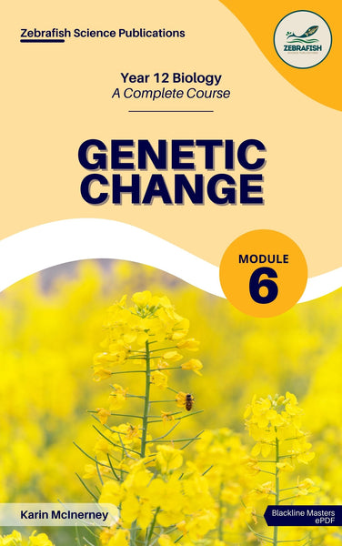 MODULE 6: GENETIC CHANGE Blackline Masters (ePDF)